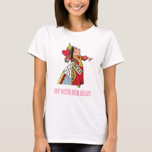 Camiseta La Reina del Corazón grita: "¡Fuera con la cabeza!