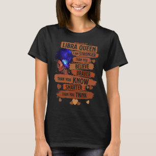 Camiseta La Reina Libra Soy Un Cumpleaños Más Fuerte Para L