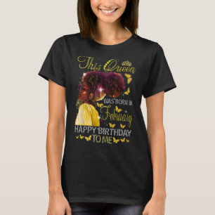 Camiseta La Reina Nació En Febrero El Cumpleaños De Los Chi