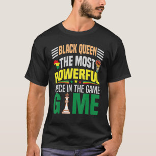 Camiseta La Reina Negra Es La Pieza Más Poderosa Del Juego