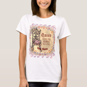 Camiseta La reina personalizado no sirve a nadie