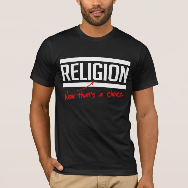 Camiseta La religión es una elección (Anverso)