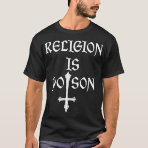 Camiseta La religión es veneno ateo oculto gótico sin Dio