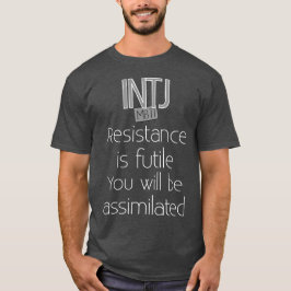 Camiseta La resistencia de INTJ es vana