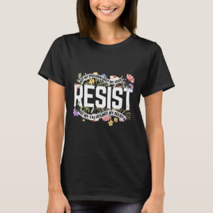 Camiseta La resistencia floral antitrump no es mi president