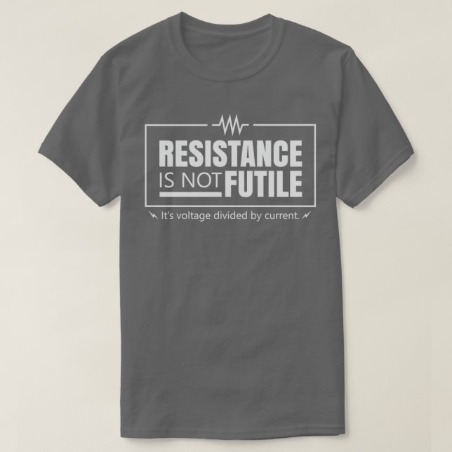 Camiseta La resistencia no es inútil 1 (Diseño del anverso)