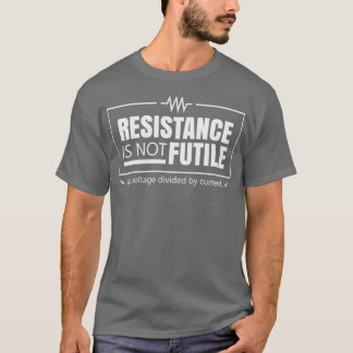 Camiseta La resistencia no es inútil 1