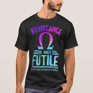 Camiseta La resistencia no es inútil, su tensión dividida p