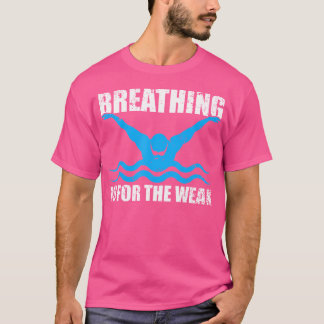 Camiseta La Respiración Divertida De Los Bañeros Es Para El