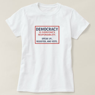 Camiseta La responsabilidad de la democracia pronuncia el v