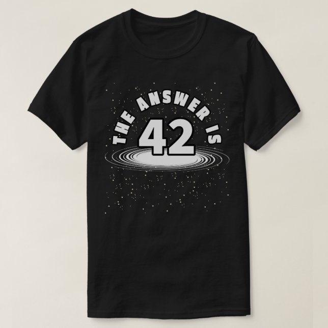 Camiseta La Respuesta Es La Galaxia Espacial 42 (Diseño del anverso)