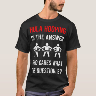Camiseta La respuesta Hula Hooping