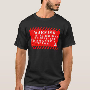 Camiseta La reunión de advertencia de tecnología divertida 