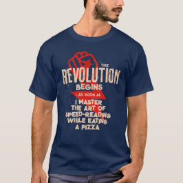 Camiseta La Revolución Comienza Cuando Como Pizza Graciosa