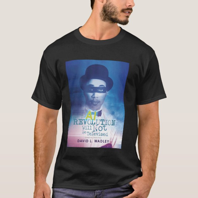 Camiseta La revolución de la IA no será televisada (Anverso)