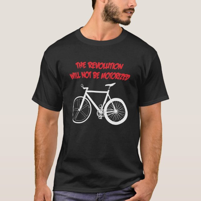 CAMISETA LA REVOLUCIÓN NO SERÁ MOTORIZADA (Anverso)