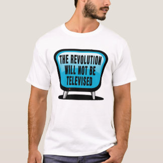 Camiseta La revolución no será televisada