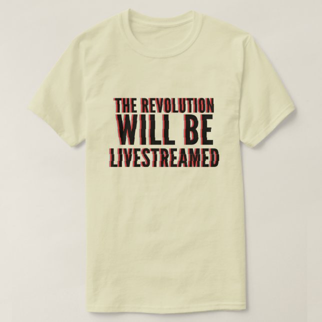 Camiseta La revolución será transmitida en vivo (Diseño del anverso)