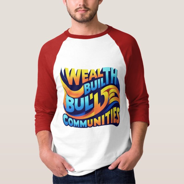 Camiseta La riqueza construye comunidades: Empoderamiento d (Anverso)