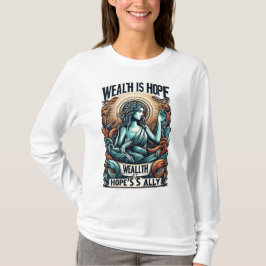 Camiseta La riqueza es el aliado de la esperanza
