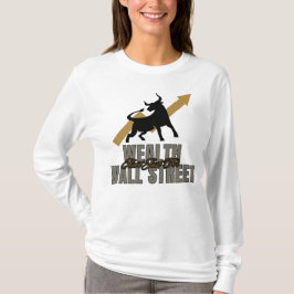 Camiseta La riqueza no es sólo para Wall Street Investor Ed