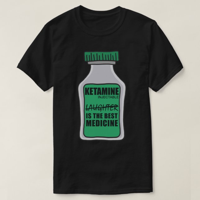 Camiseta La risa del chiste de ketamina es la mejor medicin (Diseño del anverso)