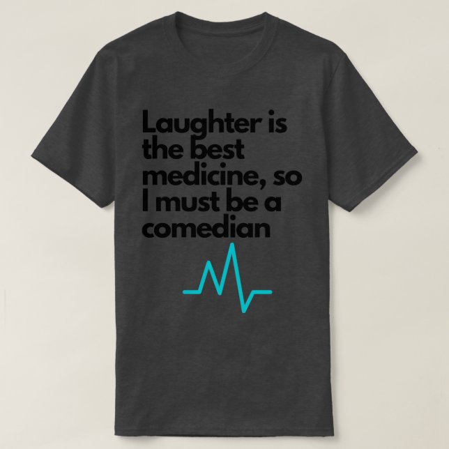 Camiseta La risa es la mejor medicina (Diseño del anverso)