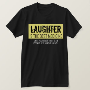 Camiseta La risa es la mejor motivación para la medicina.