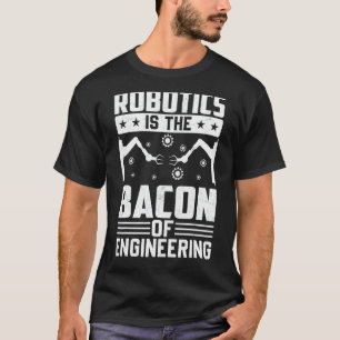 Camiseta La Robótica Es El Cubo De Ingeniería Robot Mechan