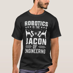 Camiseta La Robótica Es El Cubo De Ingeniería Robot Mechan