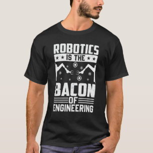 Camiseta La Robótica Es El Cubo De Ingeniería Robot Mechan