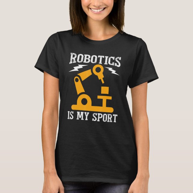 Camiseta La Robótica es mi mecánica de robots deportivos (Anverso)