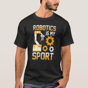 Camiseta La robótica es mi mecánico de robots deportivos 24