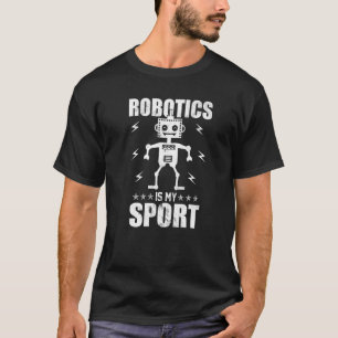 Camiseta La robótica es mi mecánico de robots deportivos 26
