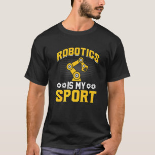 Camiseta La robótica es mi mecánico de robots deportivos 36