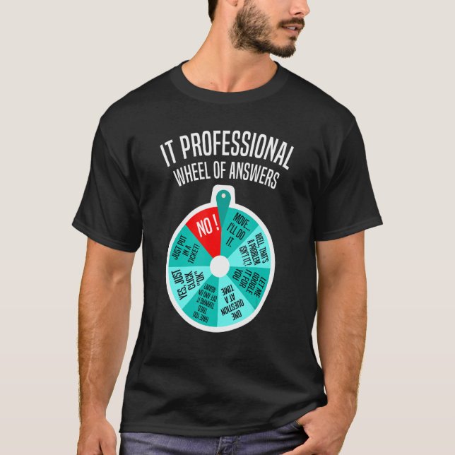 Camiseta La Rueda Profesional De TI De Respuestas Funny Tec (Anverso)