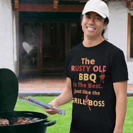 Camiseta La ruste y antigua barbacoa es lo mejor