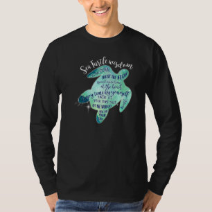 Camiseta La sabiduría de las tortugas marinas desacelera la
