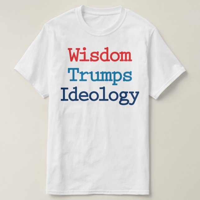 Camiseta La sabiduría se impone a la ideología - contra el  (Diseño del anverso)