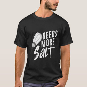 Camiseta La sal necesita más carne salada