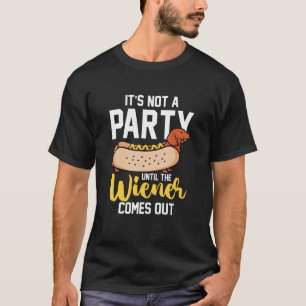 Camiseta La salchicha de Hotdog no es un Fiesta hasta el vi