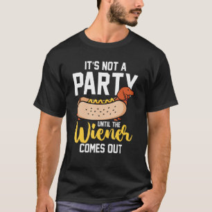 Camiseta La salchicha de Hotdog no es un Fiesta hasta el vi