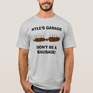 Camiseta ¡la salchicha, el GARAGEDON'T de KYLE SEA UNA