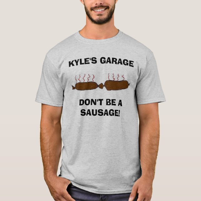 Camiseta ¡la salchicha, el GARAGEDON'T de KYLE SEA UNA (Anverso)