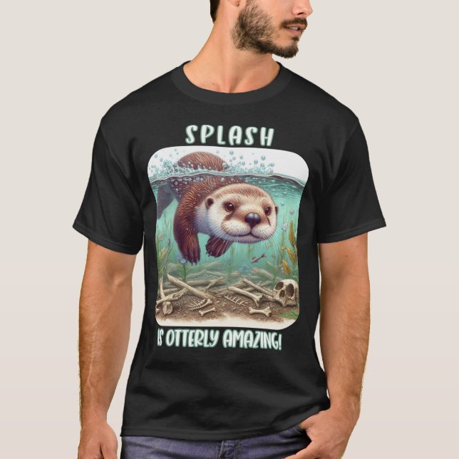 Camiseta ¡La salpicadura es absolutamente asombrosa! (Anverso)