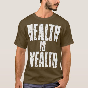 Camiseta La salud es buena