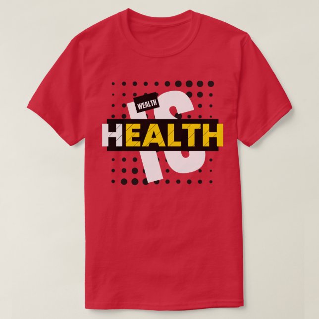 Camiseta La salud es riqueza (Diseño del anverso)