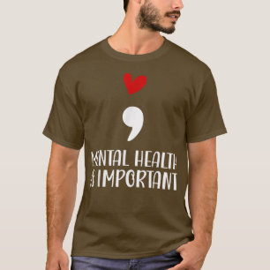 Camiseta La Salud Mental Es Un Semicollo Importante Para La