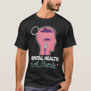 Camiseta La Salud Mental Es Un Suicidio Prioritario Para La