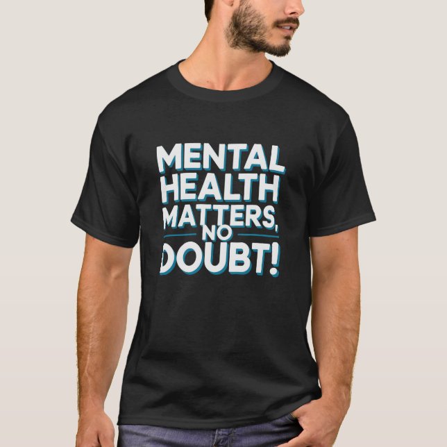 Camiseta ¡La salud mental importa, sin duda! (Anverso)